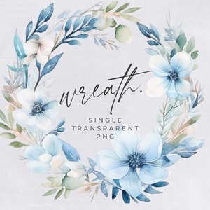 Fall Floral Wreath Clipart, SINGLE IMAGE, Dusty Blue, Half Wreaths, Wedding Invitation, Watercolor Winter Florals, transparent png