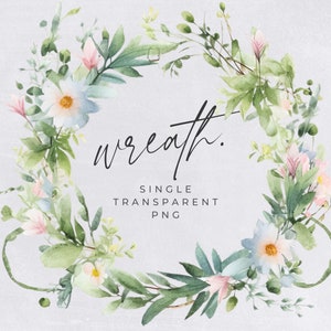 Clipart Watercolor Wreath, Wildblumen EINZELBILD, Blumenkränze, Zarte Blume, Grün, Hochzeitseinladung, transparentes png
