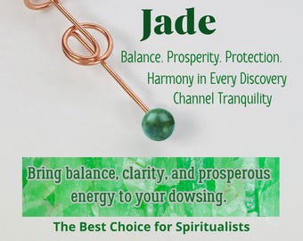 May include: A copper dowsing rod with a green jade stone at the end. The text on the image reads "Jade Balance. Prosperity. Protection. Harmony in Every Discovery Channel Tranquility Bring balance, clarity, and prosperous energy to your dowsing. The Best Choice for Spiritualists"