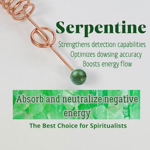 May include: A copper-colored dowsing rod with a green serpentine stone at the end. The text reads "Serpentine" and "Absorb and neutralize negative energy". The image is for spiritualists.