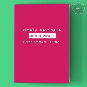 Oasis Christmas Card - Wonderwall Christmas Time - Liam Gallagher Christmas Card - Noel Gallagher Christmas Card Oasis Card