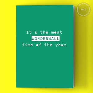 Oasis Christmas Card - The Most Wonderwall Time of the Year - Liam Gallagher Christmas Card - Noel Gallagher Christmas Card Oasis Card