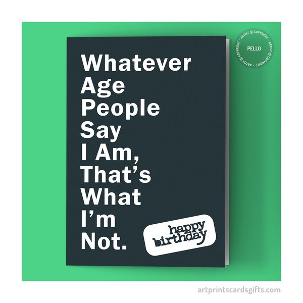 Arctic Monkeys birthday card – Whatever Age People Say I Am, That's What I'm Not - card for Arctic Monkeys fan