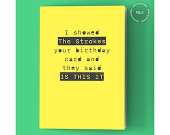 The Strokes birthday card - Is This It - Julian Casablancas card - Indie Rock- Card for 00s music fan - Rock n Roll card