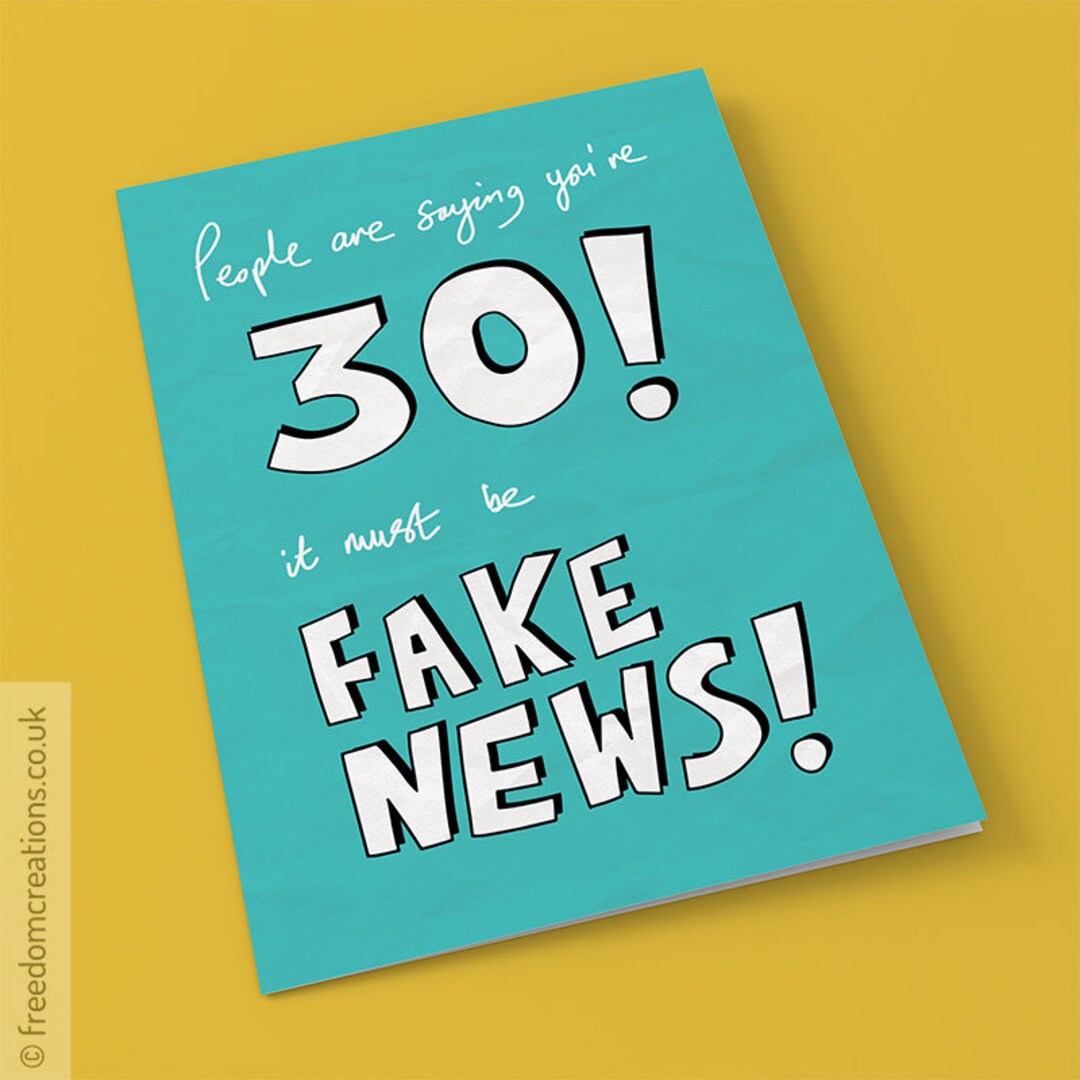Fake News 30th Birthday Card Funny Political Greeting Cards, Age Thirty ...
