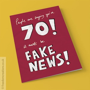 Fake News 70th Birthday Card - funny political greeting cards, age seventy