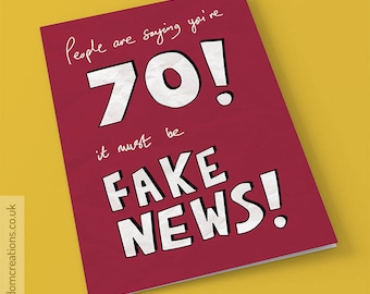 Fake News 70th Birthday Card - funny political greeting cards, age seventy