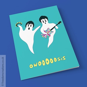 Oasis Halloween Card - Owooooosis - Oasis Card - Noel Gallagher Card - Liam Gallagher Card - Spooky Music Ghost Card