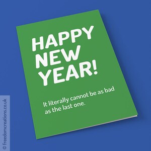 Happy New Year! It Literally Cannot Be As Bad As The Last One – Christmas Card, Christmas 2020