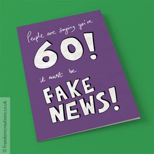 Fake News 60th Birthday Card - funny political greeting cards, age sixty