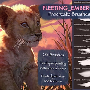 May include: A digital illustration of a lion cub in a field of tall grass at sunset. The image is accompanied by text that reads "FLEETING_EMBER'S Procreate Brushes" and "28+ Brushes". The text also includes information about a timelapse painting instructional video and painterly strokes and textures.