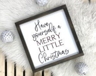 Have Yourself A Merry Little Christmas - framed, wood sign - painted lettering - Christmas - Christmas sign - Christmas decoration - rustic