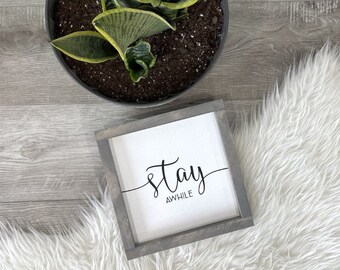 Stay Awhile - framed, wood sign - painted lettering - rustic - farmhouse - modern - guest room - entrance - square - gift - home