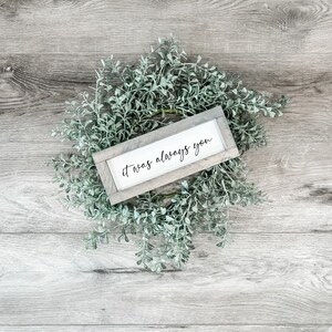 It Was Always You - framed, wood sign - painted lettering - love - gift - anniversary - gift for her - gift for him
