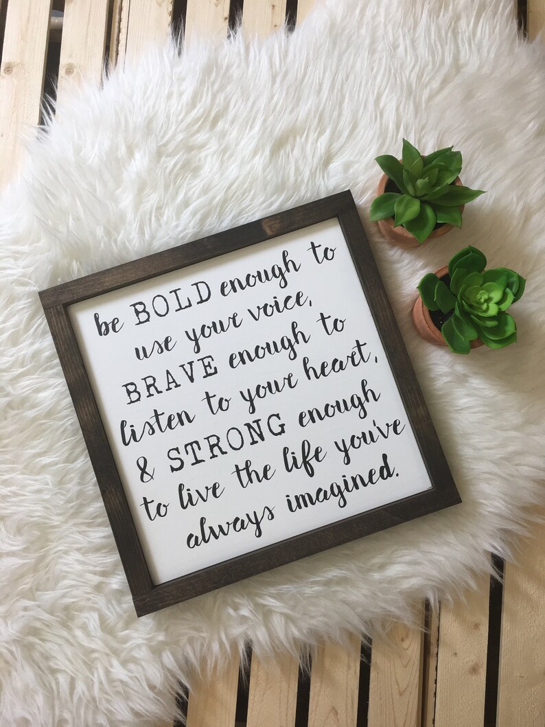 Be Bold Enough, Brave Enough, & Strong Enough framed, wood sign gift graduation birthday rustic inspirational painted lettering image 2