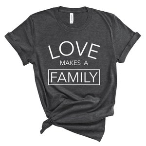 Love makes a family adult shirt | Etsy