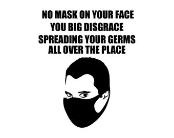 Wear a Mask, No Mask On Your Face, Big Disgrace, Pro Mask svg, SVG, PNG, JPEG, Cricut, Silhouette, Cut File, Freddie Mercury Mask svg, queen