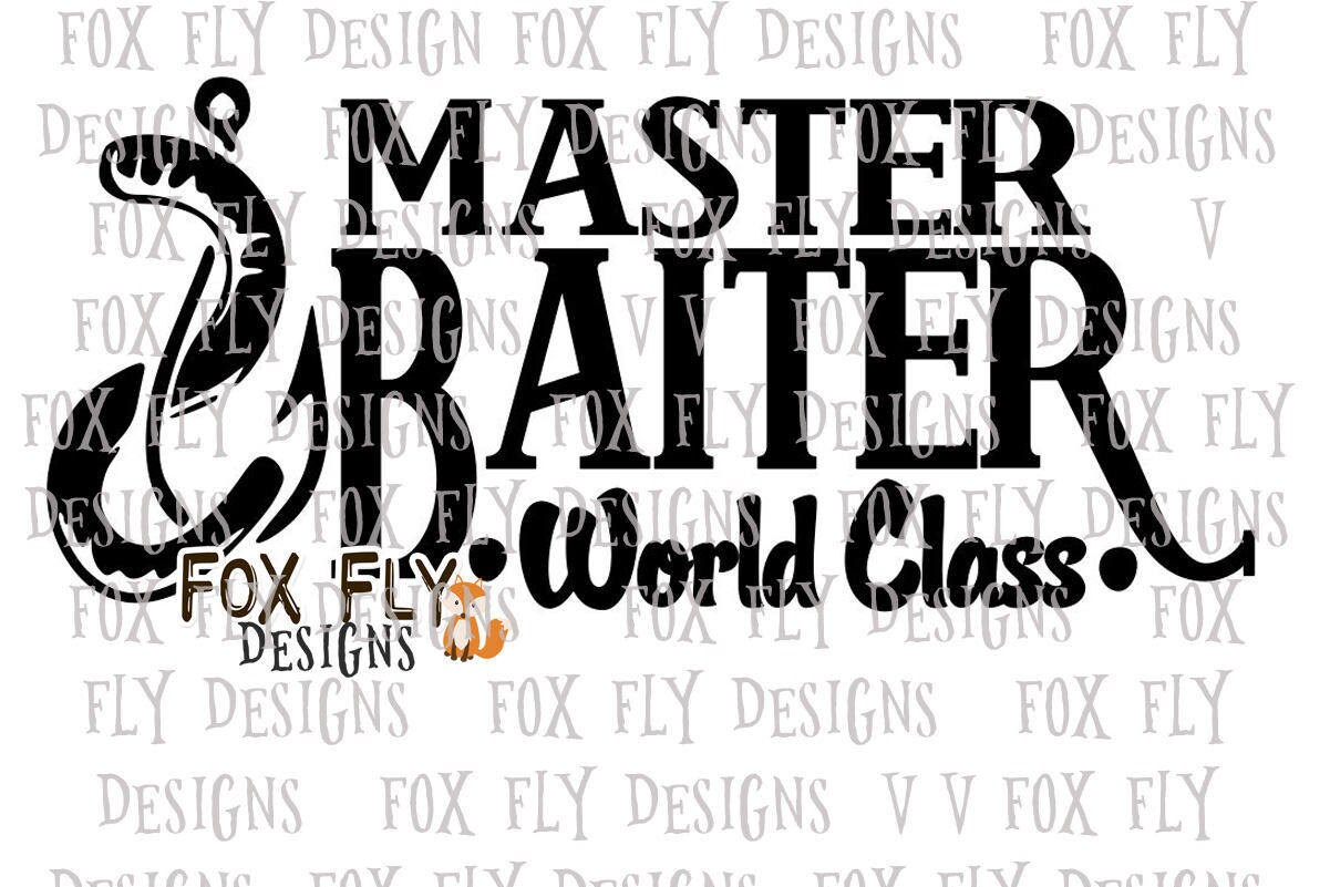 Free Free 222 Master Baiter Funny Fishing Svg SVG PNG EPS DXF File