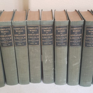 RARE The Complete Works of Abraham Lincoln  1 set of 12 Volumes 1894  Anniversary Edition