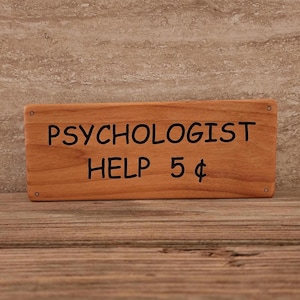 Psychologist Help 5 Cents, Psychologist Sign, Psychologist Gift, Psychology Professor, Psychology Sign, Therapist Gift, Laser Engraved, Wood