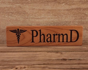 PharmD Sign, Laser Engraved, Shelf Sitter, pharmacist gift, pharmacy graduation, gift for pharmacist, doctor of pharmacy, pharmacy gifts