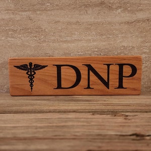 DNP Laser engraver Wood Block, Shelf Sitter, Medical office  Decor, Doctor of Nursing, Nurse Appreciation, Caduceus, DNP Graduation Gift, NP