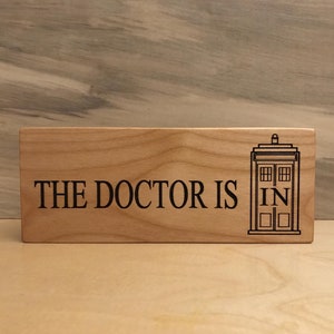 The Doctor Is In, Wood Block, Dr Who, Laser Engraved, Doctor Who Gift, Doctor Who Tardis, Doctor Who Decor, Dr Who Birthday, Dr Who Party