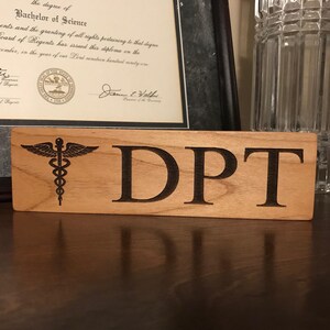DPT, Wood Block, Laser Engraved, PT Gift, PT Graduation, Physical Therapy, Physical Therapist, Therapist Sign, Gift For Therapist, pt sign