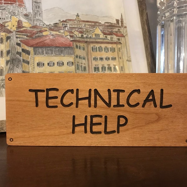 Technical Help Sign, Laser Engraved, Solid Wood, Help Desk, Computer Science, Information Tech, Tech Support, Tech Geek, Techie Gift