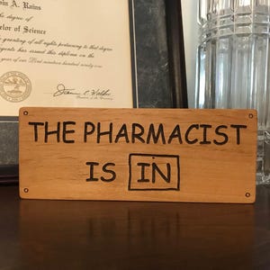 The Pharmacist Is In, Laser engraved, Wood Block, Pharmacist gift, Gift for Pharmacist, Pharmacy sign, Pharmacist Decor, Pharmacy Decor, RX