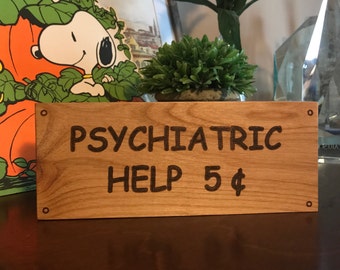 Psychiatric Help 5 Cents, Wooden Block Sign, Lucy Sign, Charlie Brown, Peanuts, Wooden Sign, Laser Engraved Gifts, Snoopy, Shelf Sitter