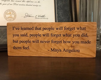 Maya Angelou Inspirational Quote Wood Block, Shelf Sitter, Laser Engraved, Nurse Graduation, Nurse Quotes, Nursing quotes, Nursing graduate