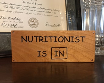 Nutritionist Is In, Laser Engraved Sign, Nutritionist Gift, Nutrition, Nutritionist Sign, Dietitian, Nutritionist Sign, Vegan Sign