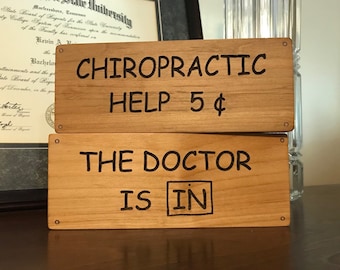Chiropractic Help 5 Cents and The Doctor Is In laser engraved wood block signs, Shelf Sitter Office Decor for Chiropractor