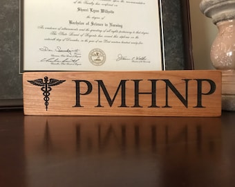 PMHNP Laser Engraved Sign, PMHNP Graduation, Psychiatric Mental Health Nurse Practitioner, Psych Nurse Grad, Psych NP Gift, Gift for Pmhnp