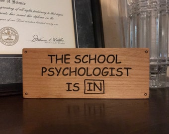 The School Psychologist Is In, Laser Engraved, Wood Block Sign, School Psychologist, School Counselor, Child Psychologist, Therapist Decor