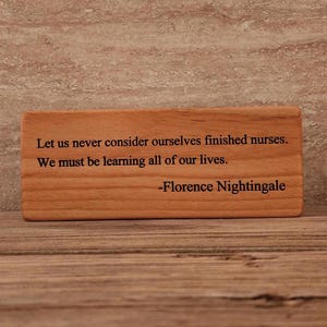 Florence Nightingale Inspirational Quote Wood Block, Shelf Sitter, Laser Engraved, Nurse Graduation, RN Graduation Gift, Nurse Practitioner