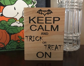 Keep Calm and be Thankful Wood Block Sign, Laser Engraved,  halloween table sign, halloween wood sign, trick or treat decor, keep calm signs