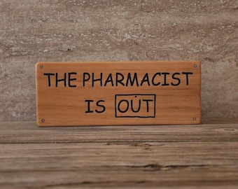 The Pharmacist Is In, Laser engraved, Wood Block, Pharmacist gift, Gift for Pharmacist, Pharmacy sign, Pharmacist Decor, Pharmacy Decor, RX