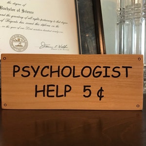 Psychologist Help 5 Cents, Psychologist Sign, Psychologist Gift, Psychology Professor, Psychology Sign, Therapist Gift, Laser Engraved, Wood