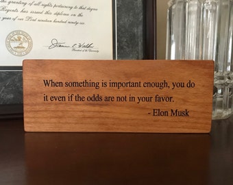 Elon Musk Quote, Laser Engraved, Wood Block sign, Space X, Elon Musk, Inspirational Quote, Nerd Decor, Computer Science, Engineer Gift, Mars