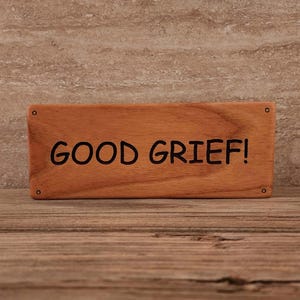 Good Grief Wood Block Sign, Laser engraved sign, Snoopy Party, Charlie Brown Party, Snoopy Woodstock, Peanuts Decorations, Charlie Brown