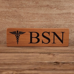 BSN Sign, Laser Engraved, Wood Block Sign, Nursing Sign, BSN Gift, BSN Graduation Gift, Nurse Sign, bsn nurse, bsn rn, shelf sitter, rn