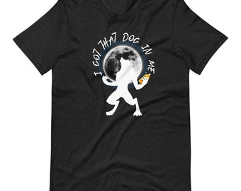 Dog in me unisex t-shirt