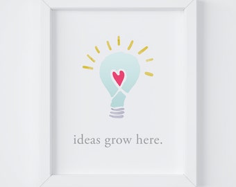 Ideas Grow Here Print, Home Decor, Home Office Decor, Office Decor, Inspirational Print, Motivational Print, 8x10 & 5x7 Digital Print