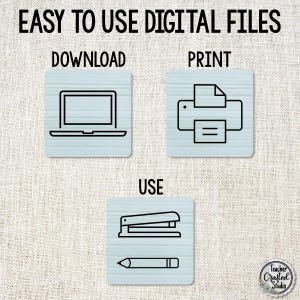 May include: A graphic with the text EASY TO USE DIGITAL FILES, DOWNLOAD, PRINT, and USE. It features three light blue squares with black line icons: a laptop for download, a printer for print, and a stapler and pencil for use. A logo reads Teacher Crafted Studio.