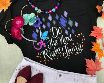 Do the Next Right Thing Frozen 2 Inspired Bella+Canvas Shirt