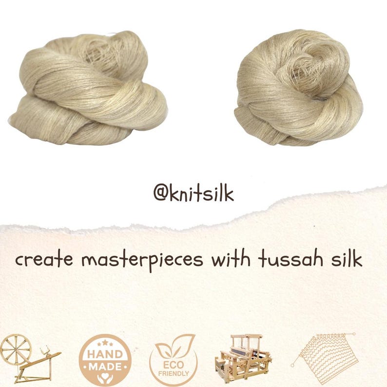 May include: Two skeins of natural colored tussah silk yarn. The yarn is hand-spun and eco-friendly. The image also includes a spinning wheel, a loom, and a hand-made sign that says "Hand Made".