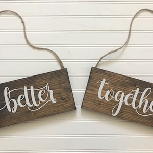 Better Together Sign - Better Together Chair Signs - Sweetheart Table Signs - Mr and Mrs Chair Signs - Bride and Groom Chair Signs - Rustic