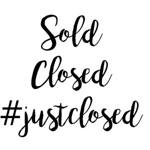 K&ouml;nnte beinhalten: Schwarz-wei&szlig;es Text-Grafik, das "Sold Closed #justclosed" lautet.